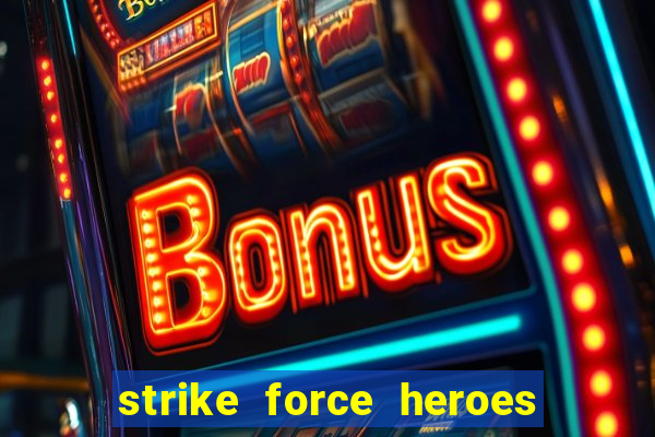 strike force heroes 2 hacked